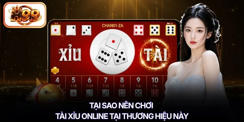 Tại sao nên chơi tài xỉu online tại thương hiệu này