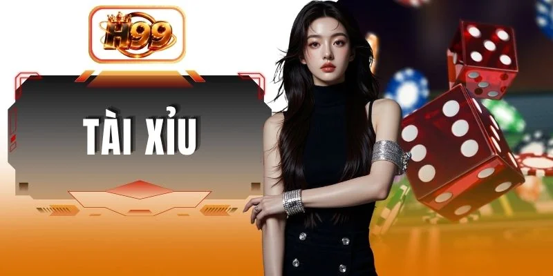 Tài Xỉu Là Gì? Tìm Hiểu Để Săn Thưởng Ngay Cùng H99