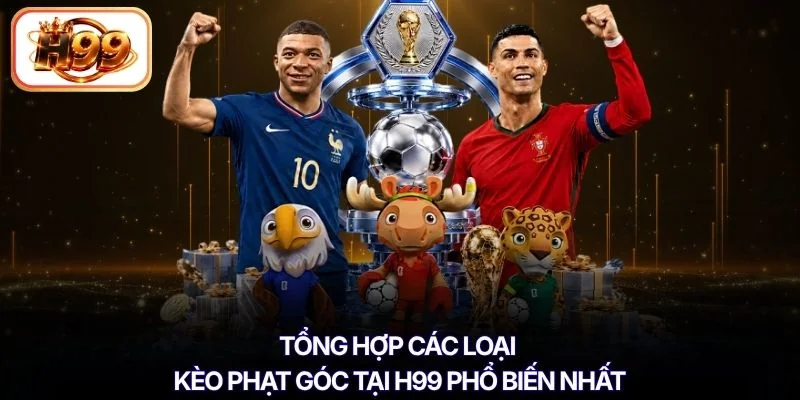 Tổng hợp các loại kèo phạt góc tại H99 phổ biến nhất